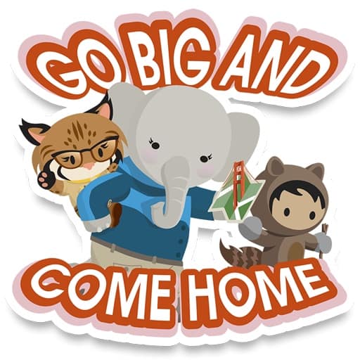 Ruth the Elephant Trailmoji sticker with the phrase “Go Big and Come Home,” symbolizing Salesforce’s renewed focus on architecture-led quality and returning to solid foundations.